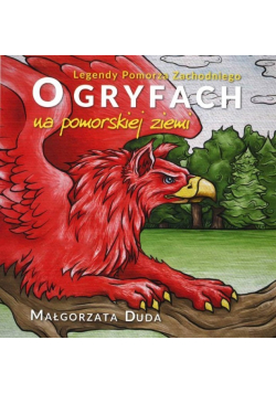O gryfach na pomorskiej ziemi