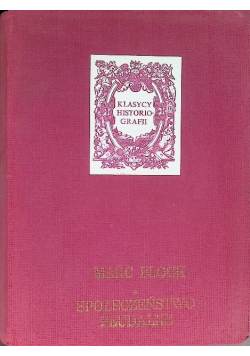 Klasycy historiografii Społeczeństwo Feudalne