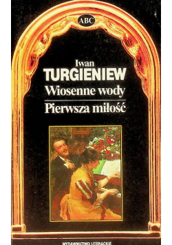 Wiosenne wody Pierwsza miłość