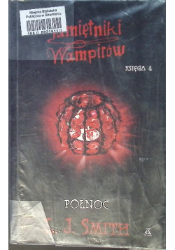 Pamiętniki wampirów Księga 4 Północ L.J. Smith