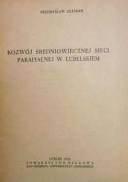 Rozwój średniowiecznej sieci parafialnej w Lubelskiem
