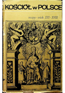 Kościół w Polsce mapy wiek XVI - XVIII