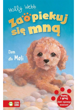 Zaopiekuj się mną Dom dla Moli