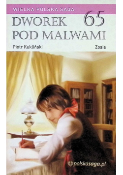 Wielka Polska Saga Dworek pod Malwami Tom 65