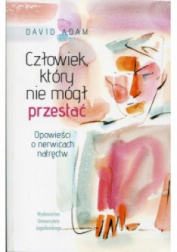 Człowiek który nie mógł przestać