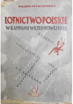 Lotnictwo Polskie w Kampanii Wrześniowej 1939 r. 1947 r.