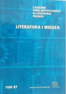 Literatura i wiedza Tom 87 Z dziejów form artystycznych w literaturze