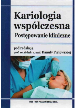 Kariologia współczesna postępowanie kliniczne