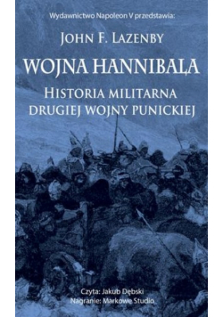 Wojna Hannibala. Historia militarna drugiej wojny