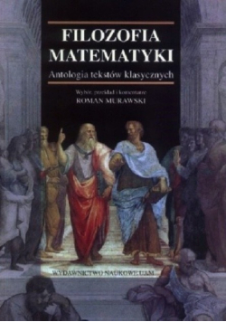 Filozofia matematyki Antologia tekstów klasycznych