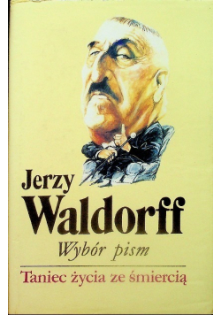 Waldorff Wybór pism Tom 6 Taniec życia ze śmiercią