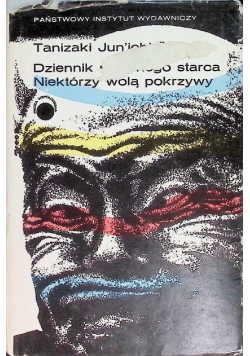 Dziennik szalonego starca Niektórzy wolą pokrzywy