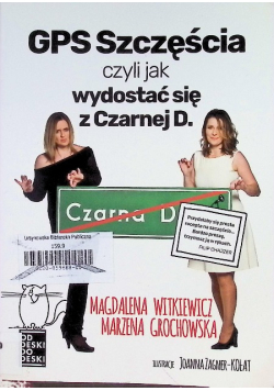 GPS szczęścia czyli jak się wydostać z Czarnej D