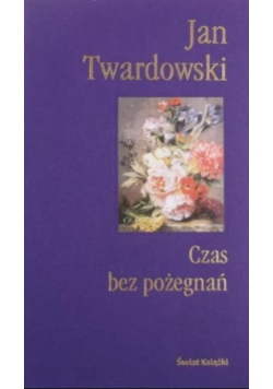 Czas bez pożegnań