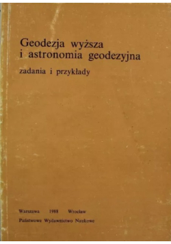 Geodezja wyższa i astronomia geodezyjna