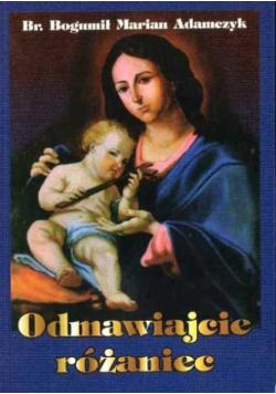 Odmawiajcie różaniec