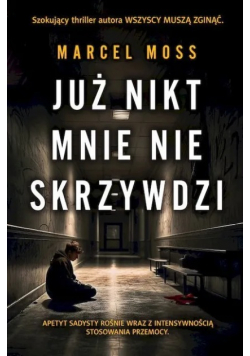 Już nikt mnie nie skrzywdzi