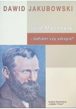 Julian Marchlewski - bohater czy zdrajca?