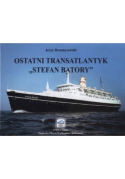 Ostatni transatlantyk Stefan Batory