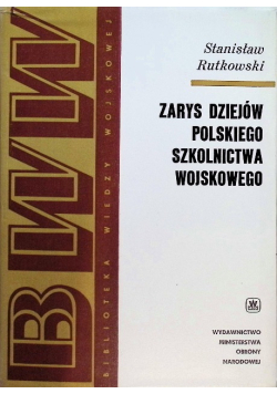 Zarys dziejów Polskiego szkolnictwa wojskowego