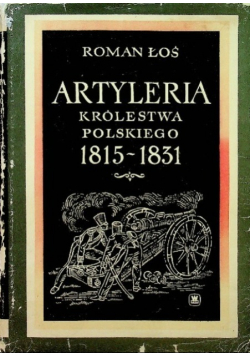 Artyleria Królestwa Polskiego 1815-1831