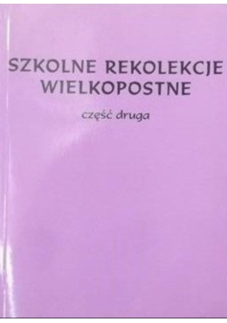 Szkolne rekolekcje wielkopostne Część 2