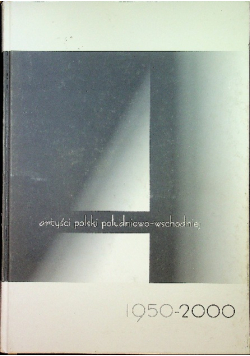 Artyści polski południowo wschodniej 1950 -2000