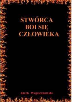 Stwórca boi się człowieka