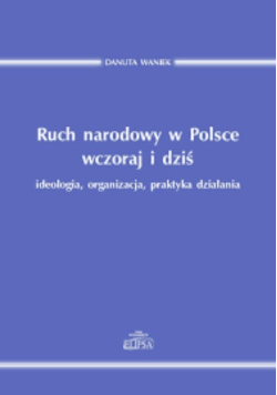 Ruch Narodowy w Polsce wczoraj i dziś