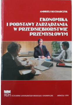 Ekonomika i podstawy zarządzania w przedsiębiorstwie przemysłowym