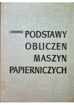 Podstawy obliczeń maszyn papierniczych Część II