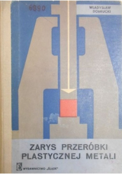 Zarys przeróbki plastycznej metali