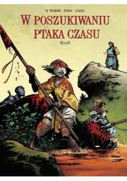 W poszukiwaniu Ptaka Czasu. Tom 6 Kryll Cykl 1