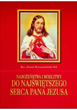 Nabożeństwa i modlitwy do najświętszego serca Pana Jezusa