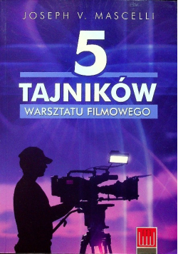5 tajników warsztatu filmowego