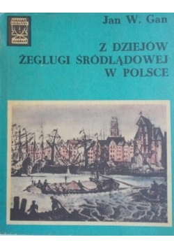 Z dziejów żeglugi śródlądowej w Polsce