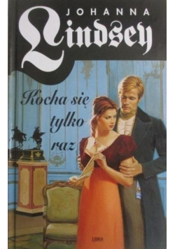 Kocha się tylko raz