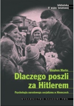 Dlaczego poszli za Hitlerem