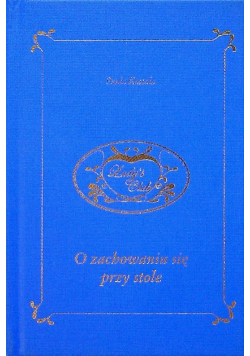 O zachowaniu się przy stole