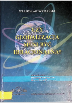 Czy globalizacja musi być racjonalna