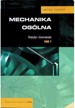 Mechanika ogólna, Tom 1: Statystyka i kinetyka