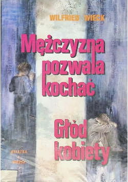 Mężczyzna pozwala kochać Głód kobiety