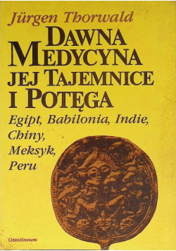 Dawna medycyna jej tajemnice i potęga
