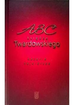 ABC księdza Twardowskiego Kazania najkrótsze