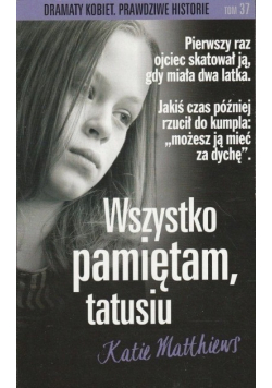 Wszystko pamiętam tatusiu