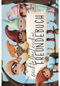 Das wichteltastische Freundebuch