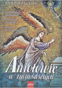 Aniołowie w życiu świętych