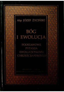 Bóg i ewolucja podstawowe pytania ewolucjonizmu chrześcijańskiego