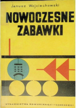 Nowoczesne zabawki Część 2
