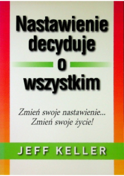 Nastawienie decyduje o wszystkim